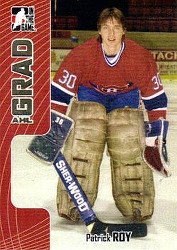 #345 Patrick Roy - Sherbrooke Canadiens - 2005-06 In The Game Heroes and Prospects Hockey