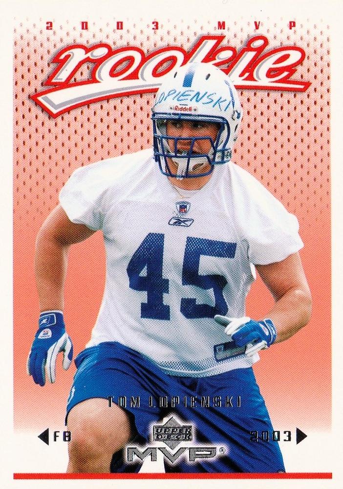 #348 Tom Lopienski - Indianapolis Colts - 2003 Upper Deck MVP Football