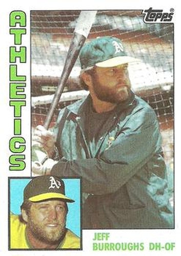 #354 Jeff Burroughs - Oakland Athletics - 1984 Topps Baseball