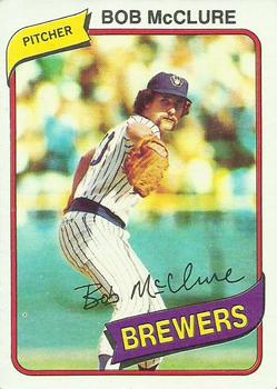 #357 Bob McClure - Milwaukee Brewers - 1980 Topps Baseball