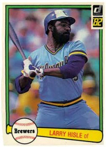 #358 Larry Hisle - Milwaukee Brewers - 1982 Donruss Baseball