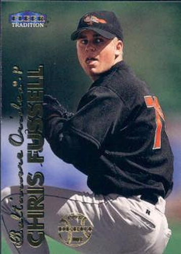 #361 Chris Fussell - Baltimore Orioles - 1999 Fleer Tradition Baseball
