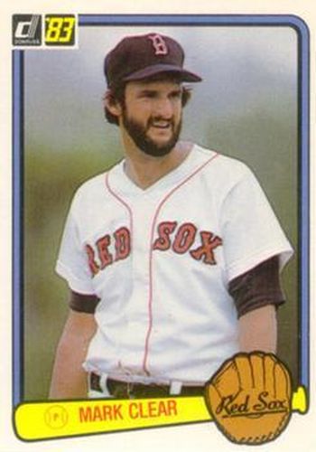 #361 Mark Clear - Boston Red Sox - 1983 Donruss Baseball
