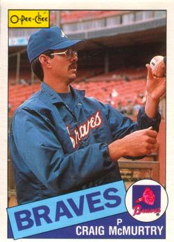 #362 Craig McMurtry - Atlanta Braves - 1985 O-Pee-Chee Baseball