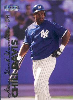 #362 Chili Davis - New York Yankees - 1999 Fleer Tradition Baseball