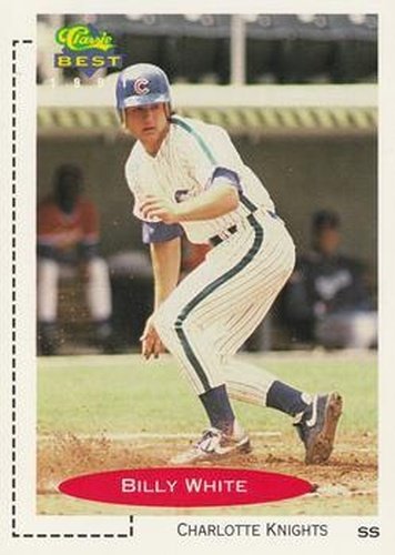 #363 Billy White - Charlotte Knights - 1991 Classic Best Baseball