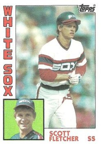 #364 Scott Fletcher - Chicago White Sox - 1984 Topps Baseball