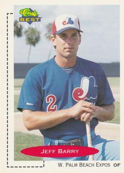 #365 Jeff Barry - West Palm Beach Expos - 1991 Classic Best Baseball