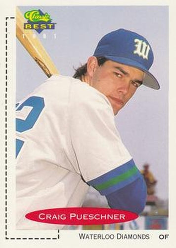 #366 Craig Pueschner - Waterloo Diamonds - 1991 Classic Best Baseball