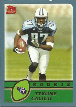 #367 Tyrone Calico - Tennessee Titans - 2003 Topps Football