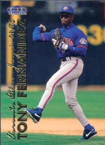 #368 Tony Fernandez - Toronto Blue Jays - 1999 Fleer Tradition Baseball