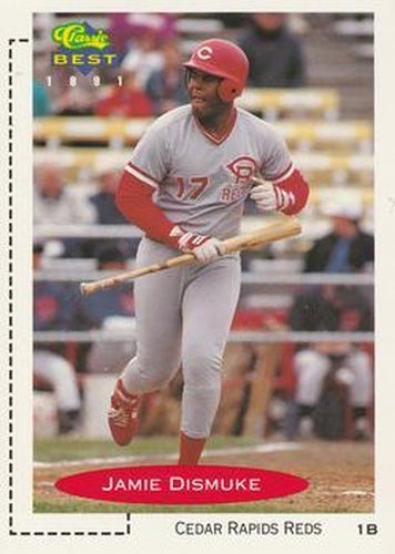 #368 Jamie Dismuke - Cedar Rapids Reds - 1991 Classic Best Baseball