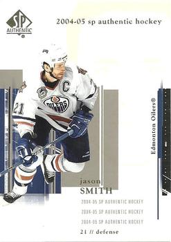 #36 Jason Smith - Edmonton Oilers - 2004-05 SP Authentic Hockey