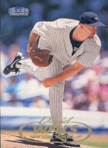 #385 David Wells - New York Yankees - 1998 Fleer Tradition Baseball