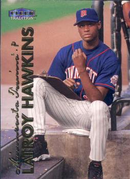 #389 LaTroy Hawkins - Minnesota Twins - 1999 Fleer Tradition Baseball