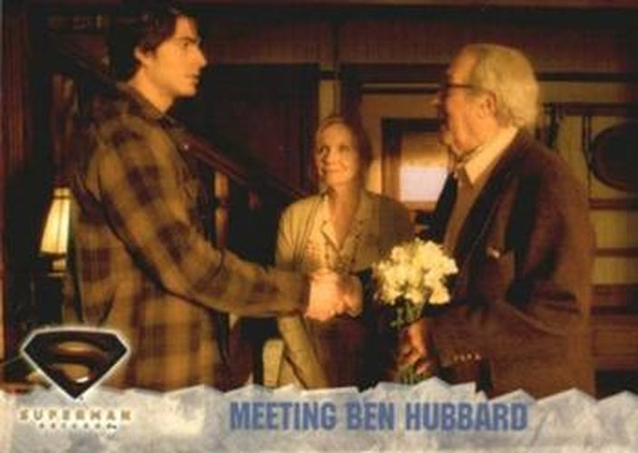 #38 Meeting Ben Hubbard - 2006 Topps Superman Returns