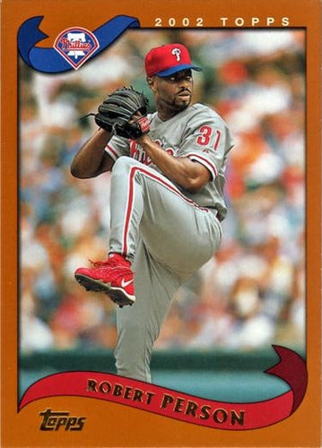 #394 Robert Person - Philadelphia Phillies - 2002 Topps Baseball