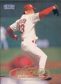 #397 Kent Mercker - St. Louis Cardinals - 1998 Fleer Tradition Baseball