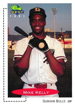 #399 Mike Kelly - Durham Bulls - 1991 Classic Best Baseball