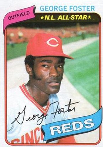 #400 George Foster - Cincinnati Reds - 1980 Topps Baseball
