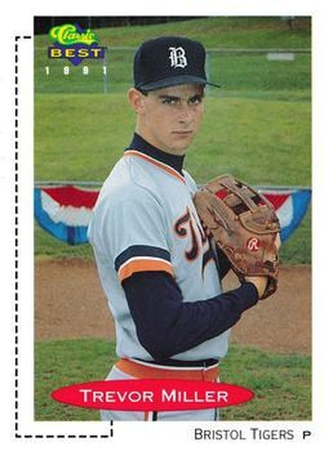 #406 Trever Miller - Bristol Tigers - 1991 Classic Best Baseball
