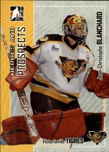 #411 Jean-Christophe Blanchard - Victoriaville Tigres - 2005-06 In The Game Heroes and Prospects Hockey