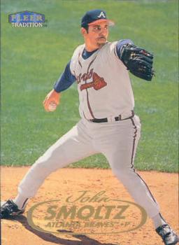 #417 John Smoltz - Atlanta Braves - 1998 Fleer Tradition Baseball