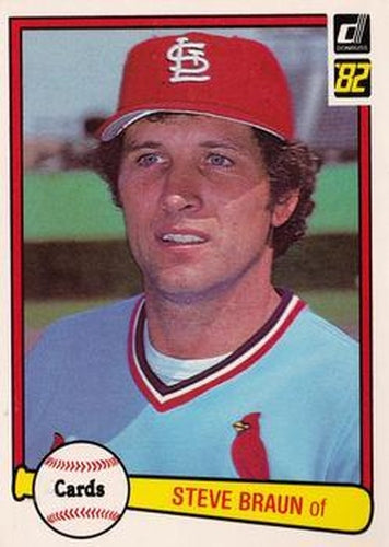 #418 Steve Braun - St. Louis Cardinals - 1982 Donruss Baseball