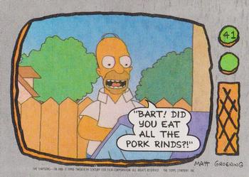 #41 Bart! Did you eat all the pork rinds? - 1990 Topps The Simpsons