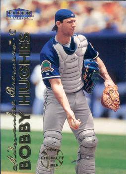 #420 Bobby Hughes - Milwaukee Brewers - 1999 Fleer Tradition Baseball