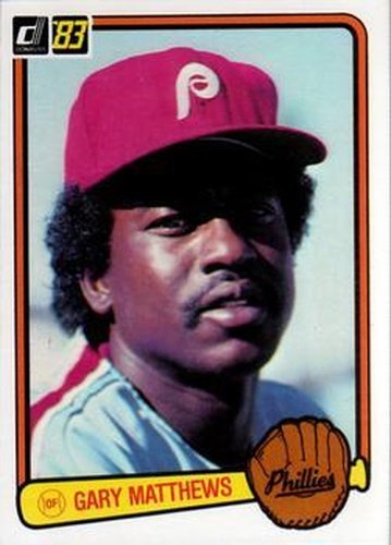 #420 Gary Matthews - Philadelphia Phillies - 1983 Donruss Baseball
