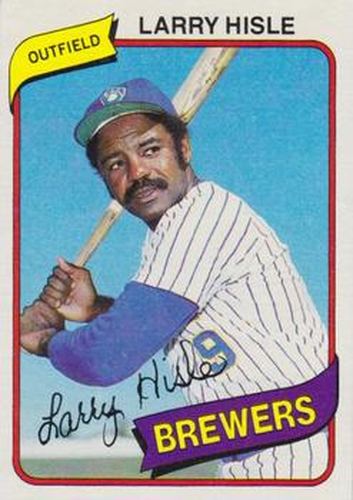 #430 Larry Hisle - Milwaukee Brewers - 1980 Topps Baseball
