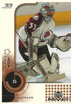 #44 Patrick Roy - Colorado Avalanche - 2002-03 Upper Deck MVP Hockey
