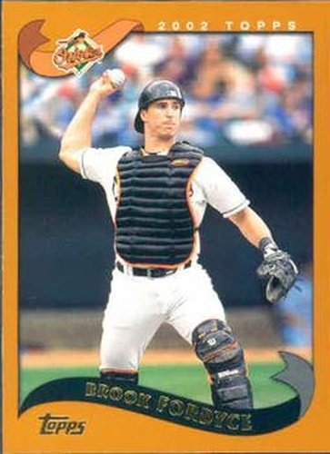 #453 Brook Fordyce - Baltimore Orioles - 2002 Topps Baseball