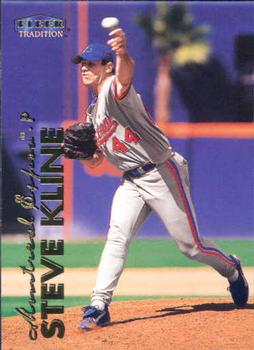 #454 Steve Kline - Montreal Expos - 1999 Fleer Tradition Baseball