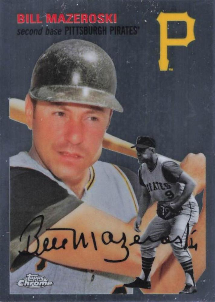 #455 Bill Mazeroski - Pittsburgh Pirates - 2023 Topps Chrome Platinum Anniversary Baseball