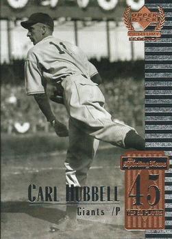 #45 Carl Hubbell - New York Giants - 1999 Upper Deck Century Legends Baseball