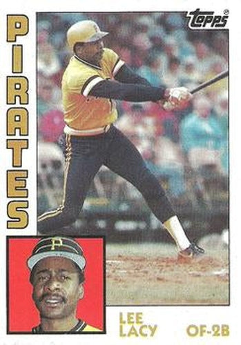 #462 Lee Lacy - Pittsburgh Pirates - 1984 Topps Baseball