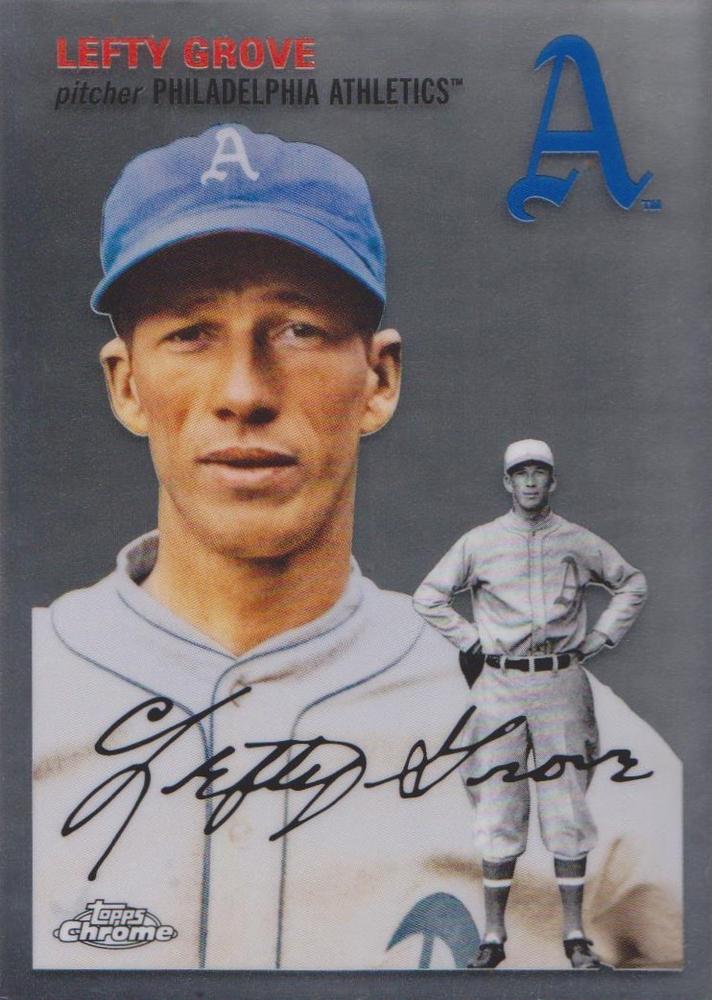 #462 Lefty Grove - Philadelphia Athletics - 2023 Topps Chrome Platinum Anniversary Baseball