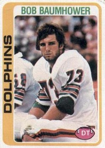 #466 Bob Baumhower - Miami Dolphins - 1978 Topps Football