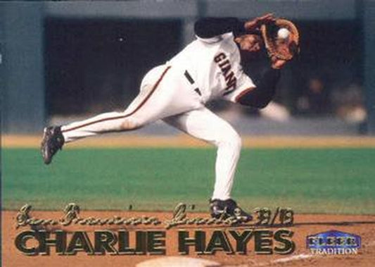 #466 Charlie Hayes - San Francisco Giants - 1999 Fleer Tradition Baseball