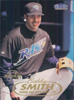 #474 Bobby Smith - Tampa Bay Devil Rays - 1998 Fleer Tradition Baseball