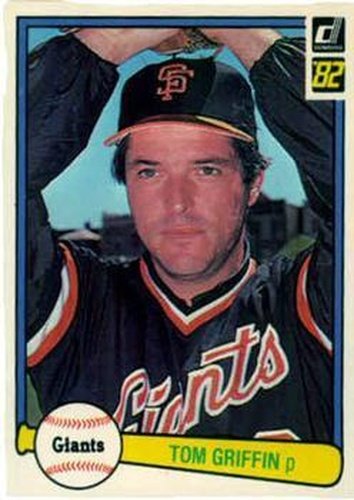 #474 Tom Griffin - San Francisco Giants - 1982 Donruss Baseball