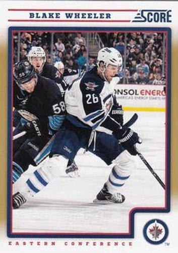 #478 Blake Wheeler - Winnipeg Jets - 2012-13 Score - Gold Rush Hockey