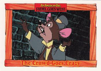 #47 The Crowd Goes Crazy - 1991 Impel An American Tail: Fievel Goes West