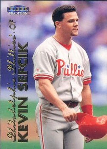 #489 Kevin Sefcik - Philadelphia Phillies - 1999 Fleer Tradition Baseball