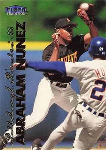 #493 Abraham Nunez - Pittsburgh Pirates - 1999 Fleer Tradition Baseball