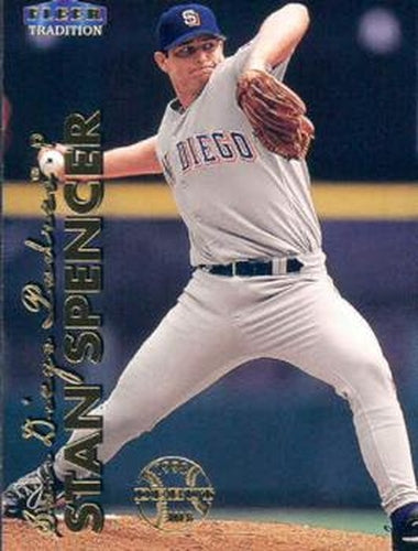 #494 Stan Spencer - San Diego Padres - 1999 Fleer Tradition Baseball