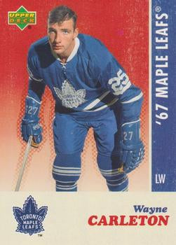 #4 Wayne Carleton - Toronto Maple Leafs - 2007 Upper Deck 1967 Toronto Maple Leafs Hockey