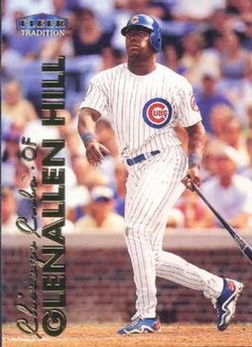 #502 Glenallen Hill - Chicago Cubs - 1999 Fleer Tradition Baseball